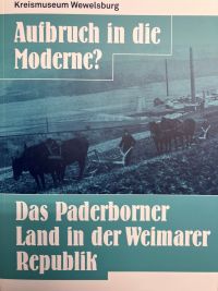 Aufbruch in die Moderne? Das Paderborner Land in der Weimarer Republik